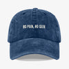 No Pain, No Gain Gorra Prelavada