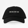 Gym Hair Dad Hat 