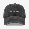 Feel The Burn Gorra Prelavada