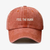 Feel The Burn Prewashed Cap 