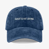 Sweat Is Fat Crying Gorra Prelavada