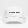 Fitness Is My Therapy Dad Hat