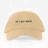 Let's Taco Dad Hat 