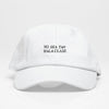 No Sea Tan Mala Clase - Dad Hat